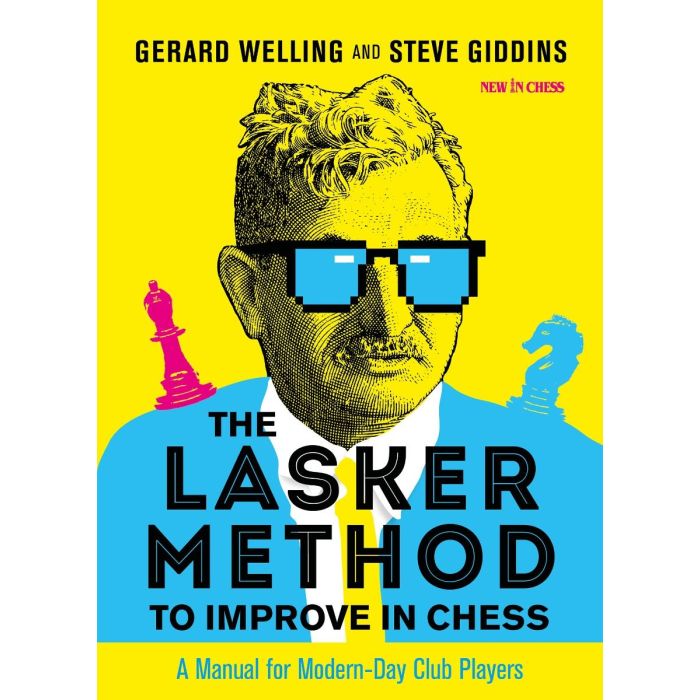 Giddins/Welling: The Lasker Method to Improve in Chess