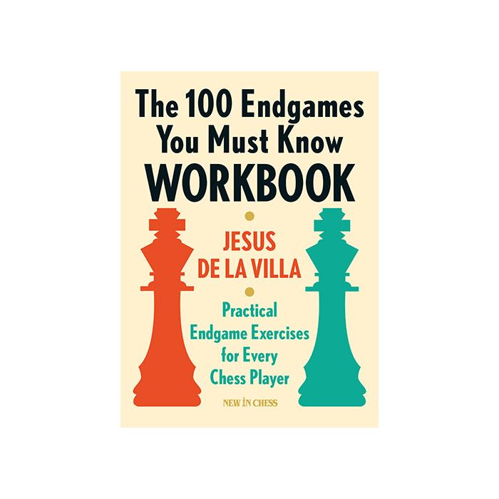 de la Villa: 100 Endgames You Must Know Workbook