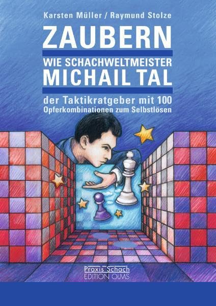 Müller/Stolze: Magic like chess world champion Mikhail Tal